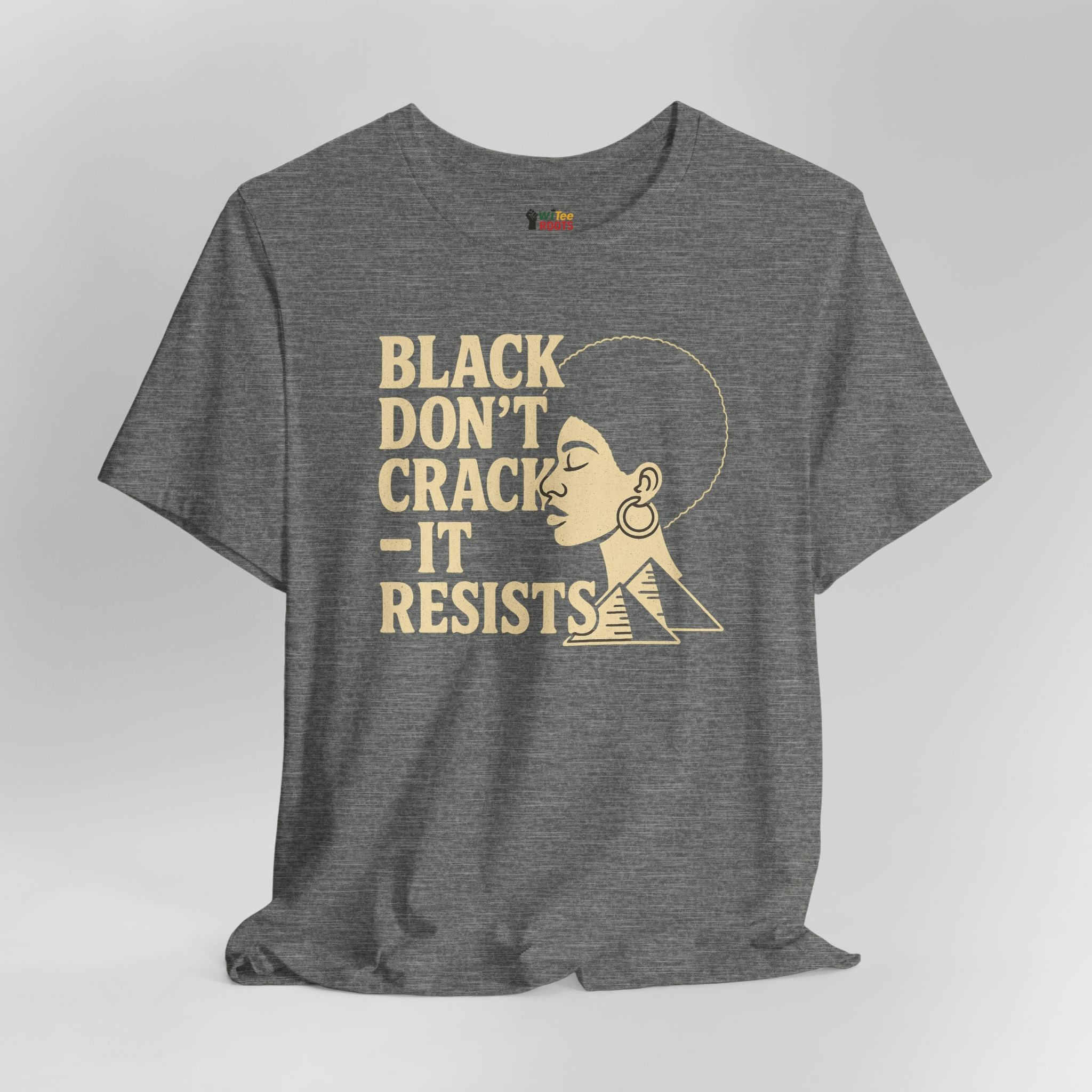 Gray t-shirt with a graphic of a woman's face and text 'BLACK DON'T CRACK IT RESISTS' on a gray background