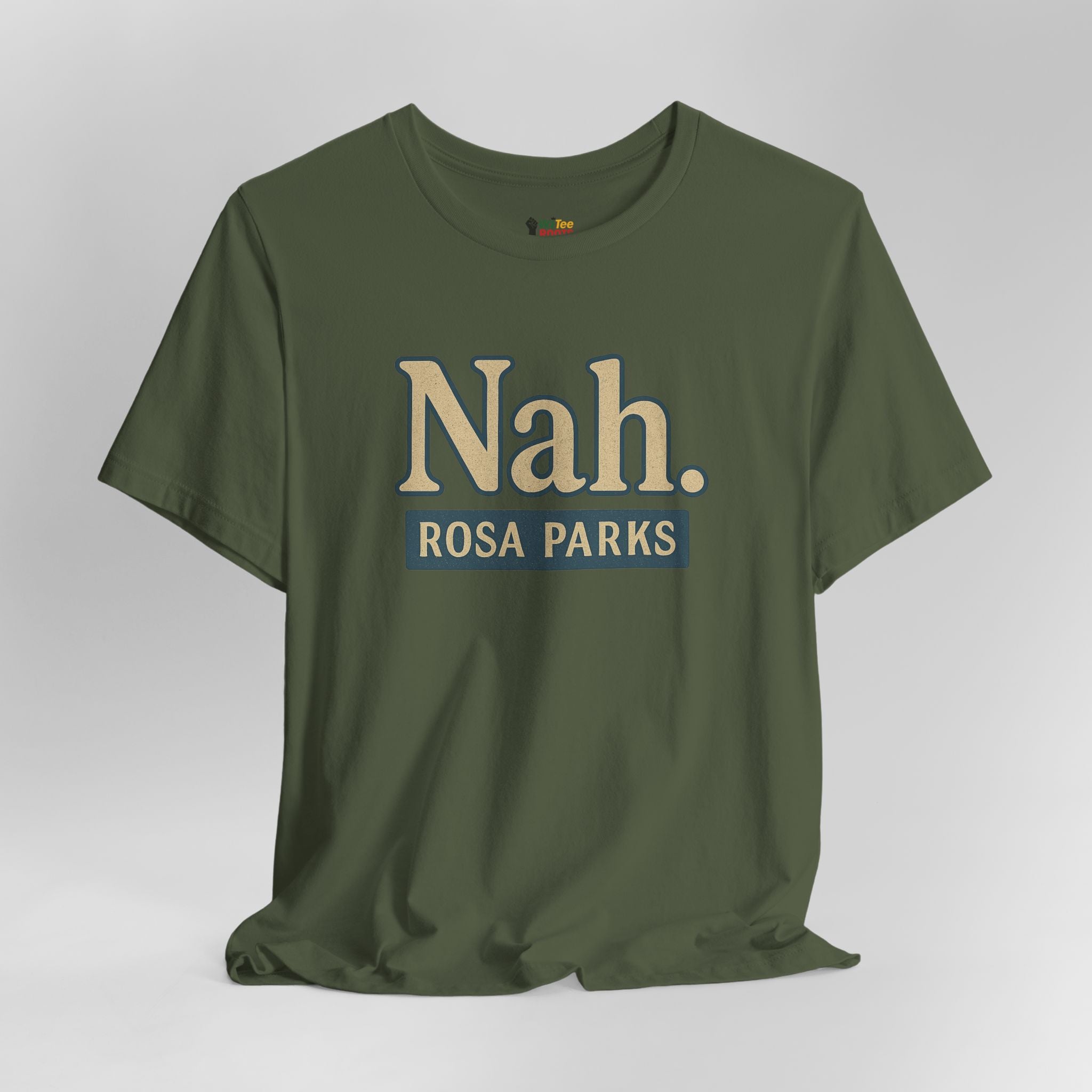 Green t-shirt with 'Nah. ROSA PARKS' text on a gray background