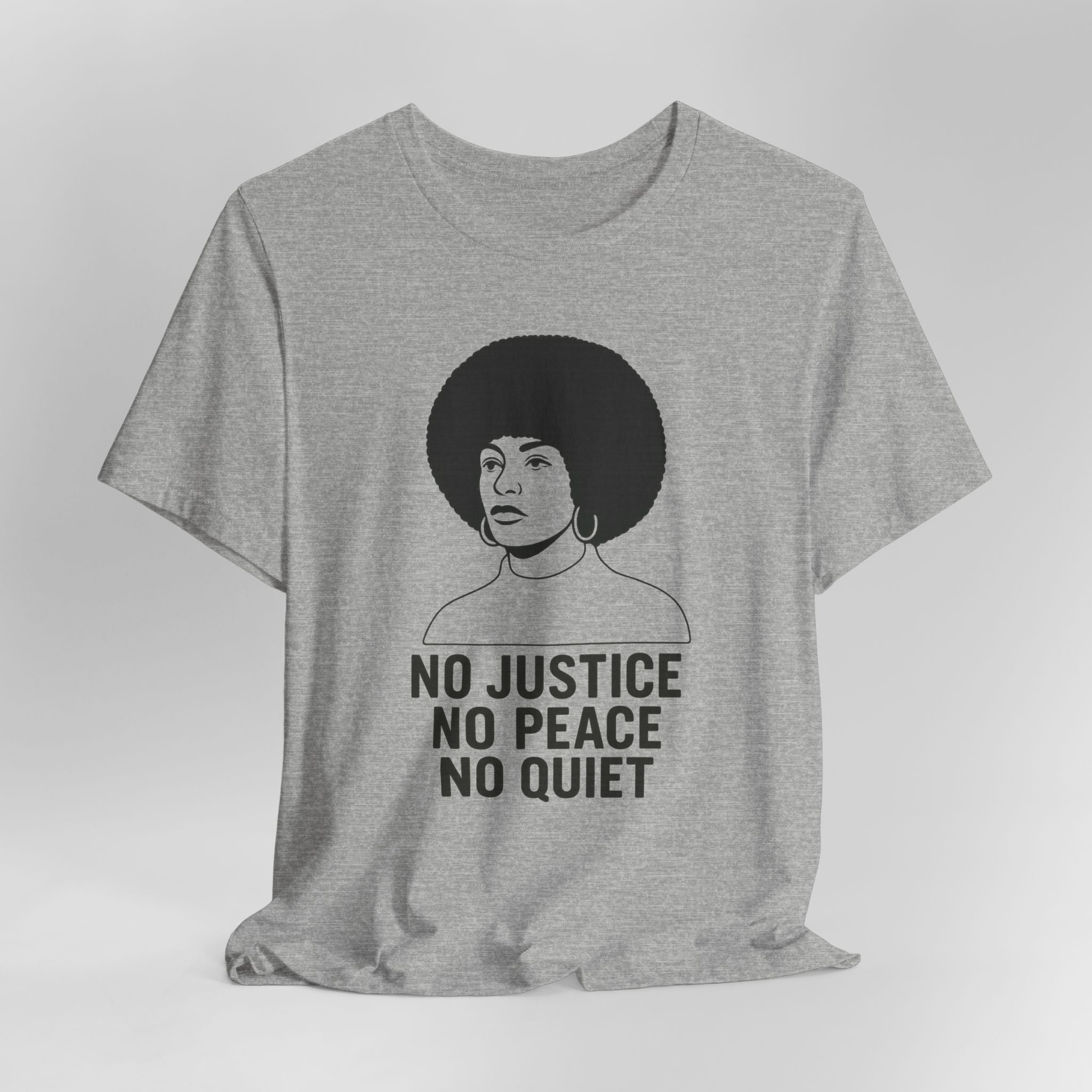 Gray t-shirt with a graphic of a woman with an afro and text 'No Justice No Peace No Quiet' on a white background