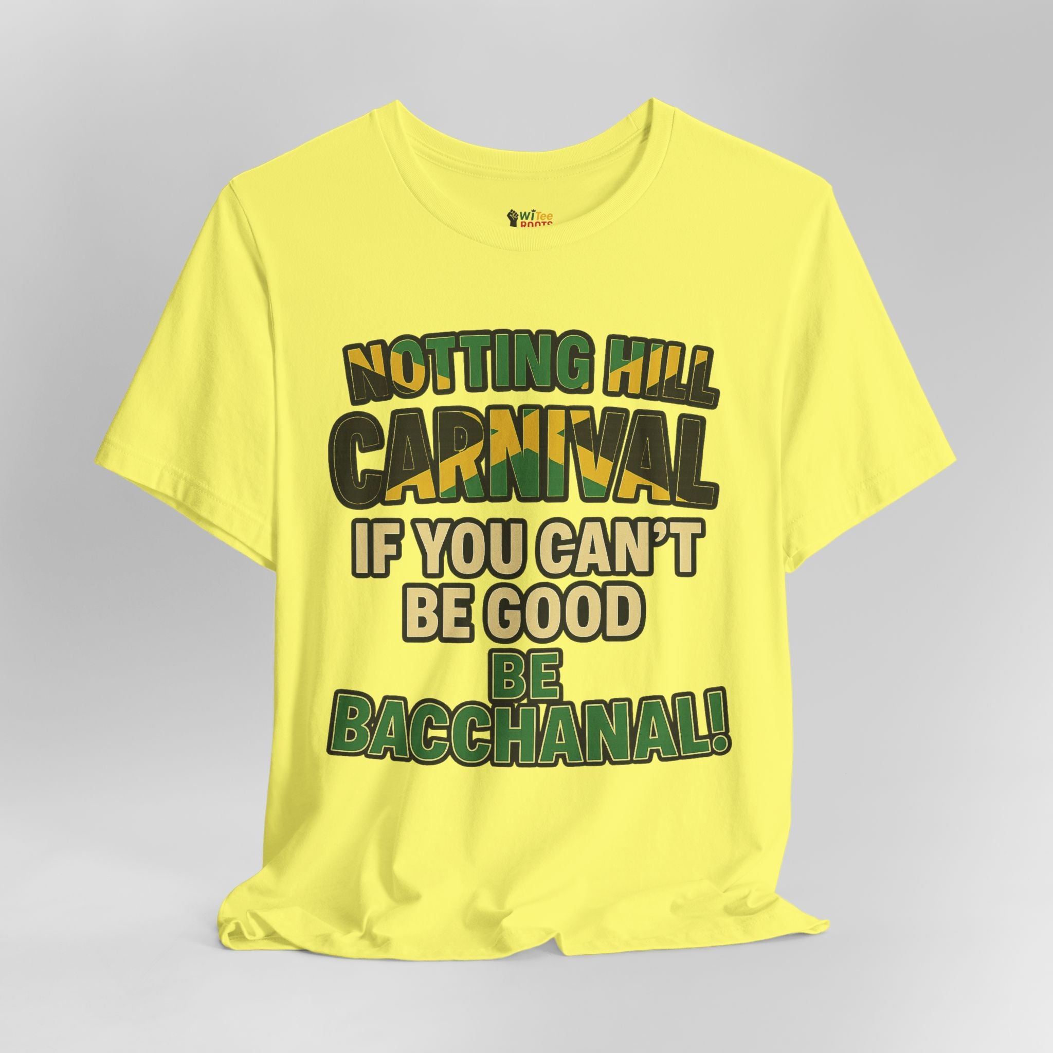 Yellow t-shirt with text 'Notting Hill Carnival If you can't be good be Bacchanal!' on a gray background