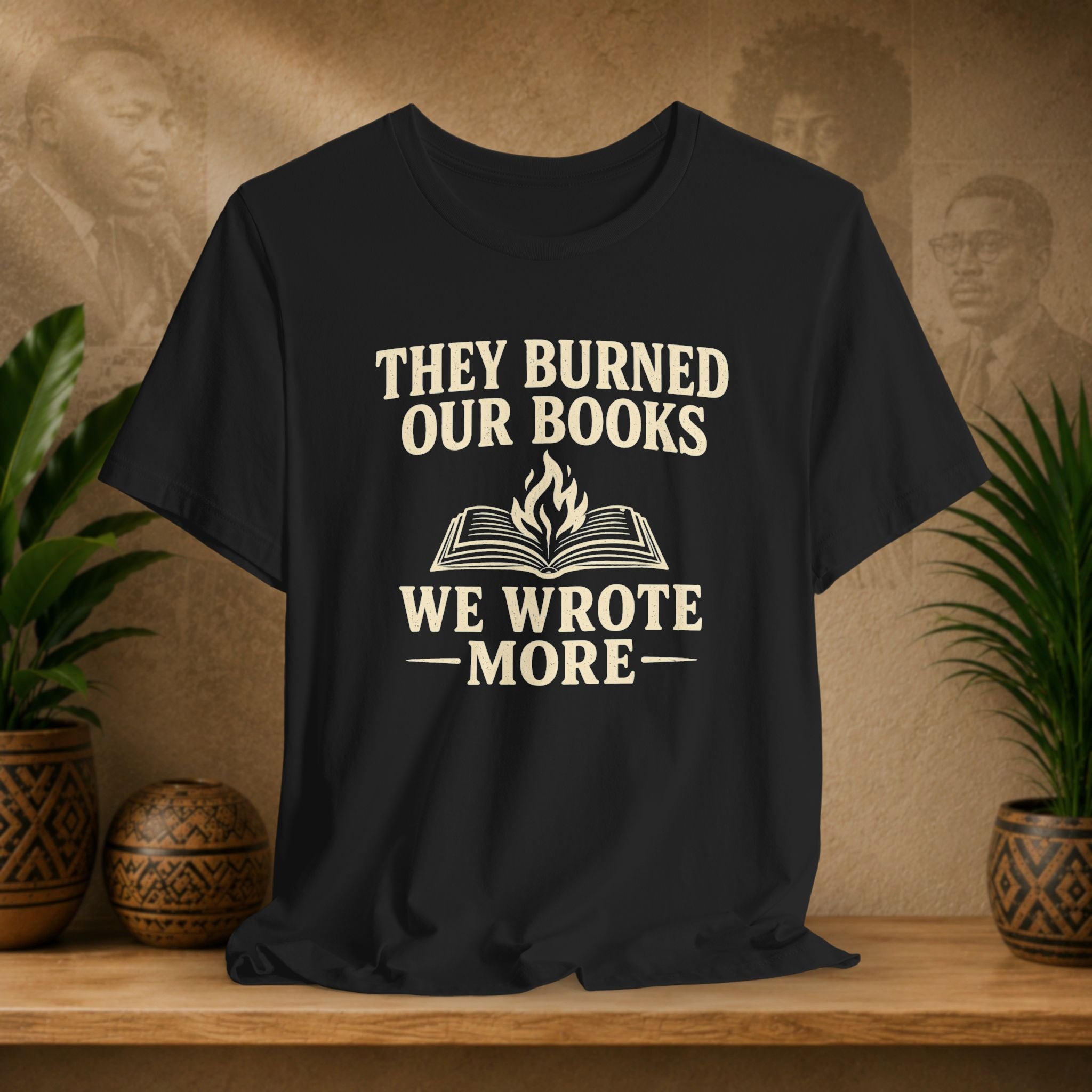 They Burned Our Books Tee