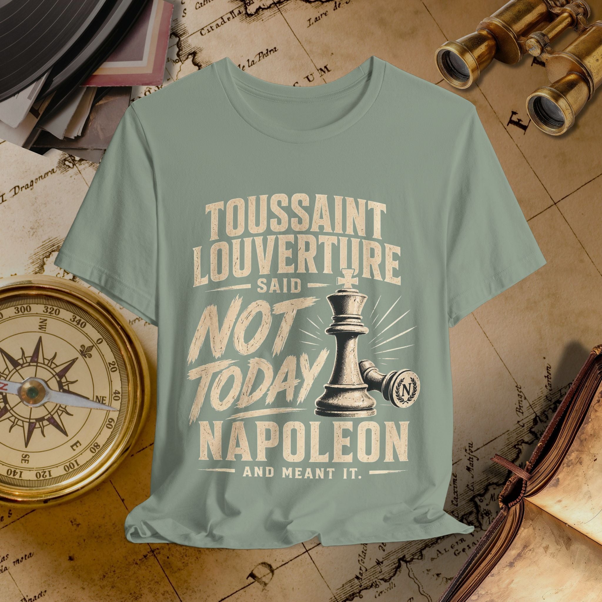 Not Today Napoleon Tee