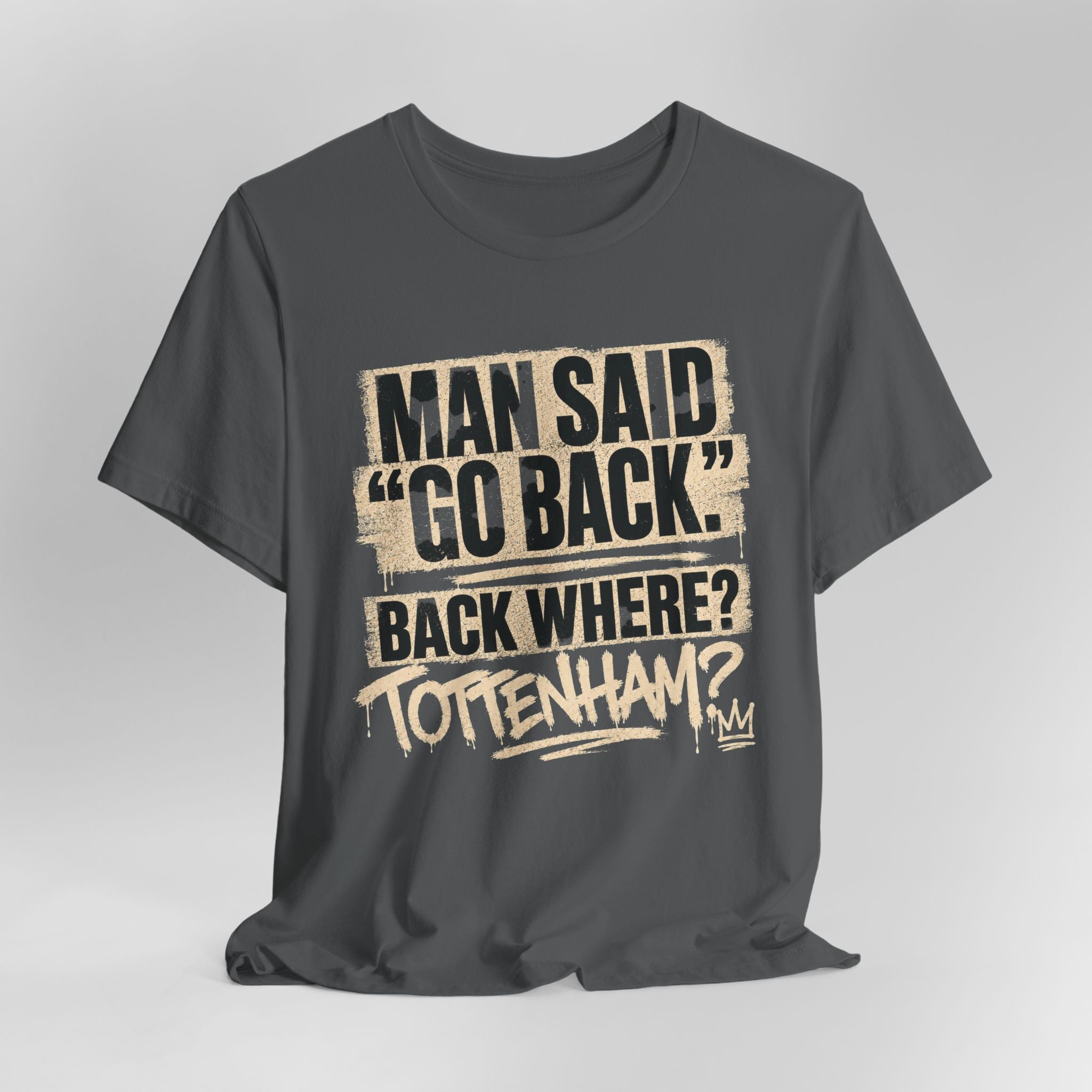 Where? Tottenham? Tee