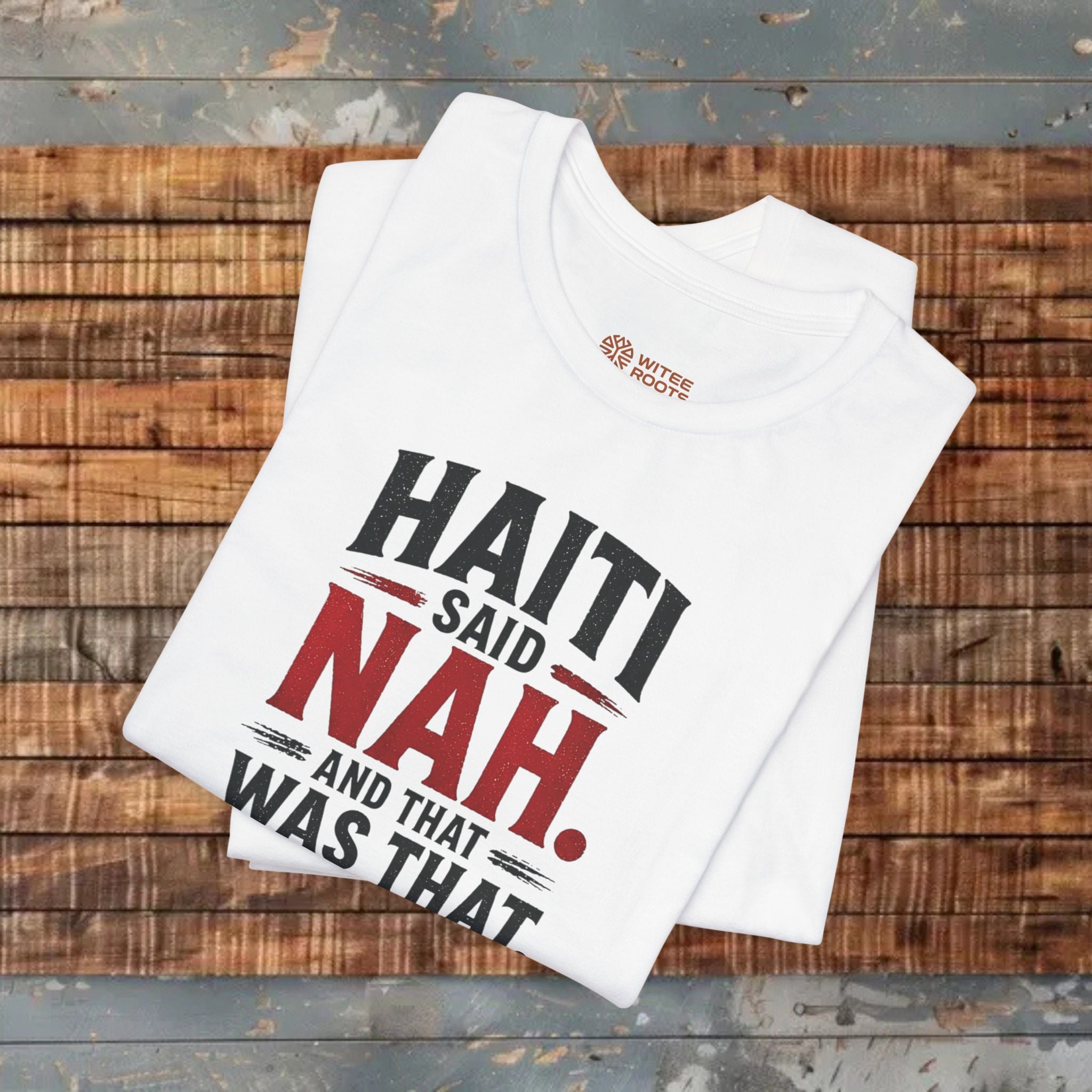 Haiti Said Nah Tee