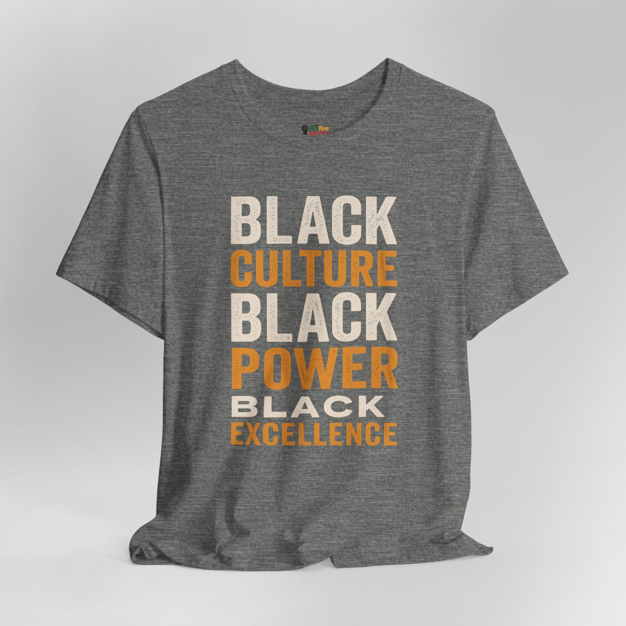 Gray t-shirt with 'Black Culture, Black Power, Black Excellence' text on a gray background