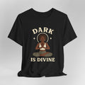 Black t-shirt with a graphic of a woman meditating and 'Dark is Divine' text on a gray background