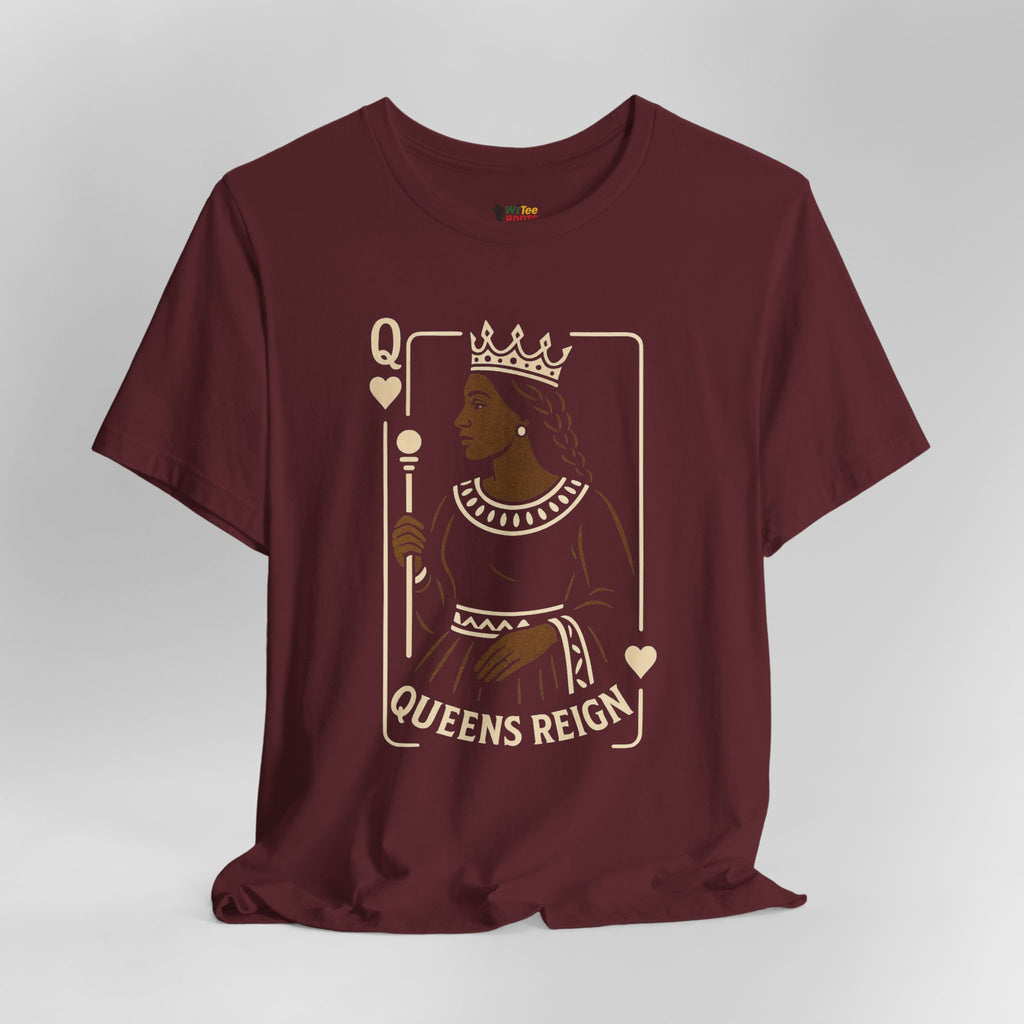 Maroon t-shirt with 'Queens Reign' graphic design on a white background