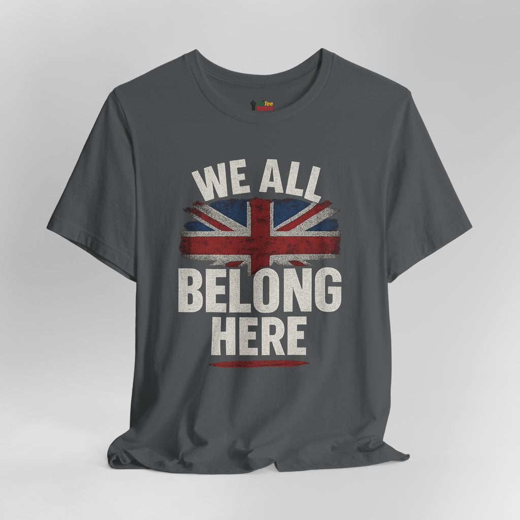 Gray t-shirt with a Union Jack design and 'We All Belong Here' text on a gray background