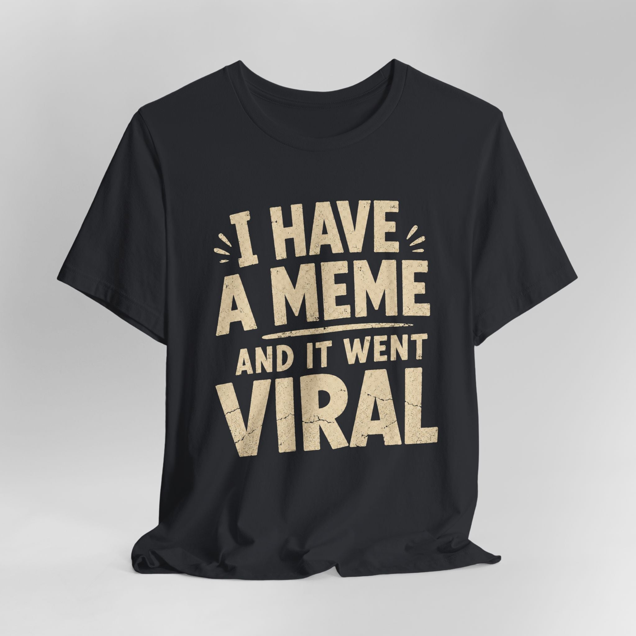 I Have A Meme Tee