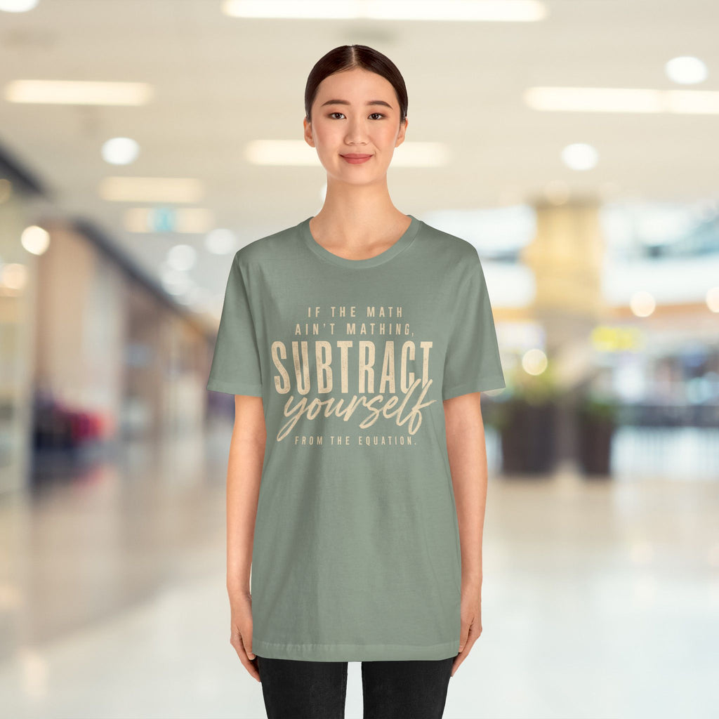 Ain’t Mathing Tee