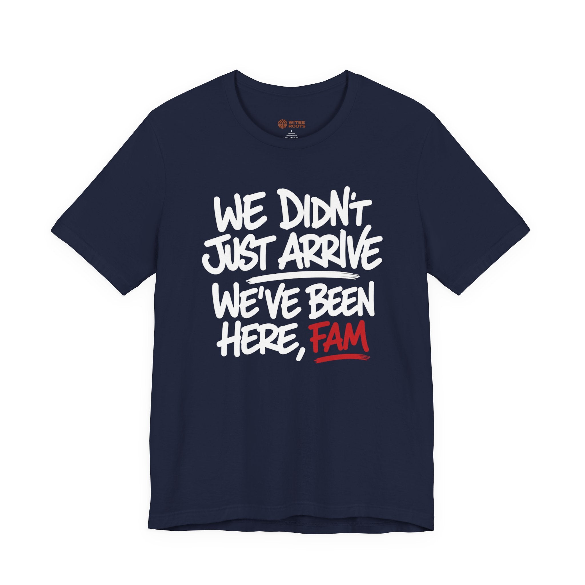 Been Here, Fam Tee