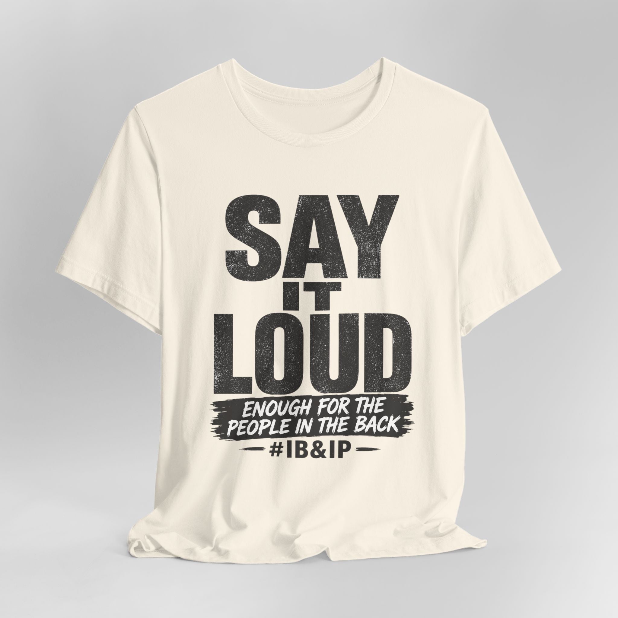 Say It Loud Tee