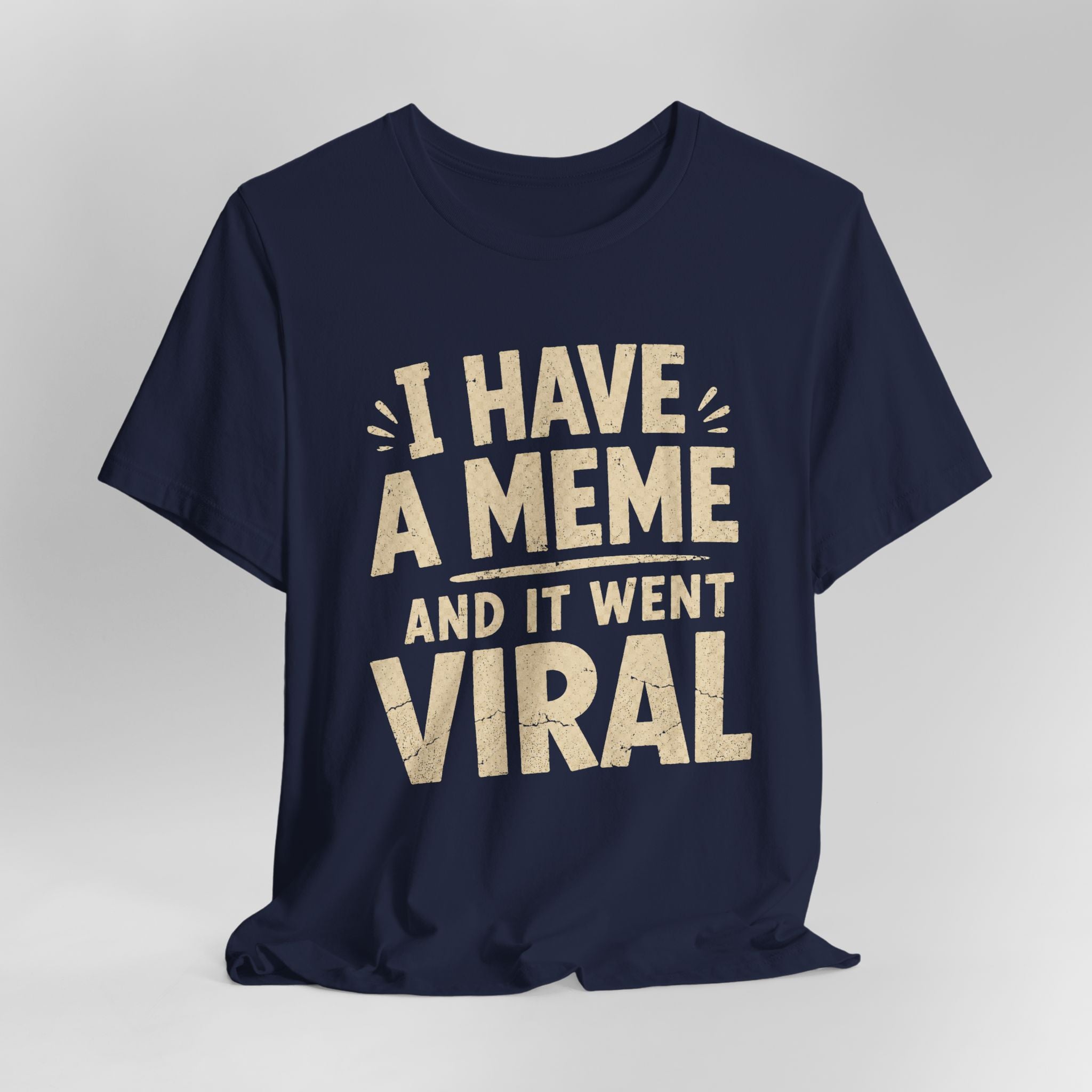 I Have A Meme Tee