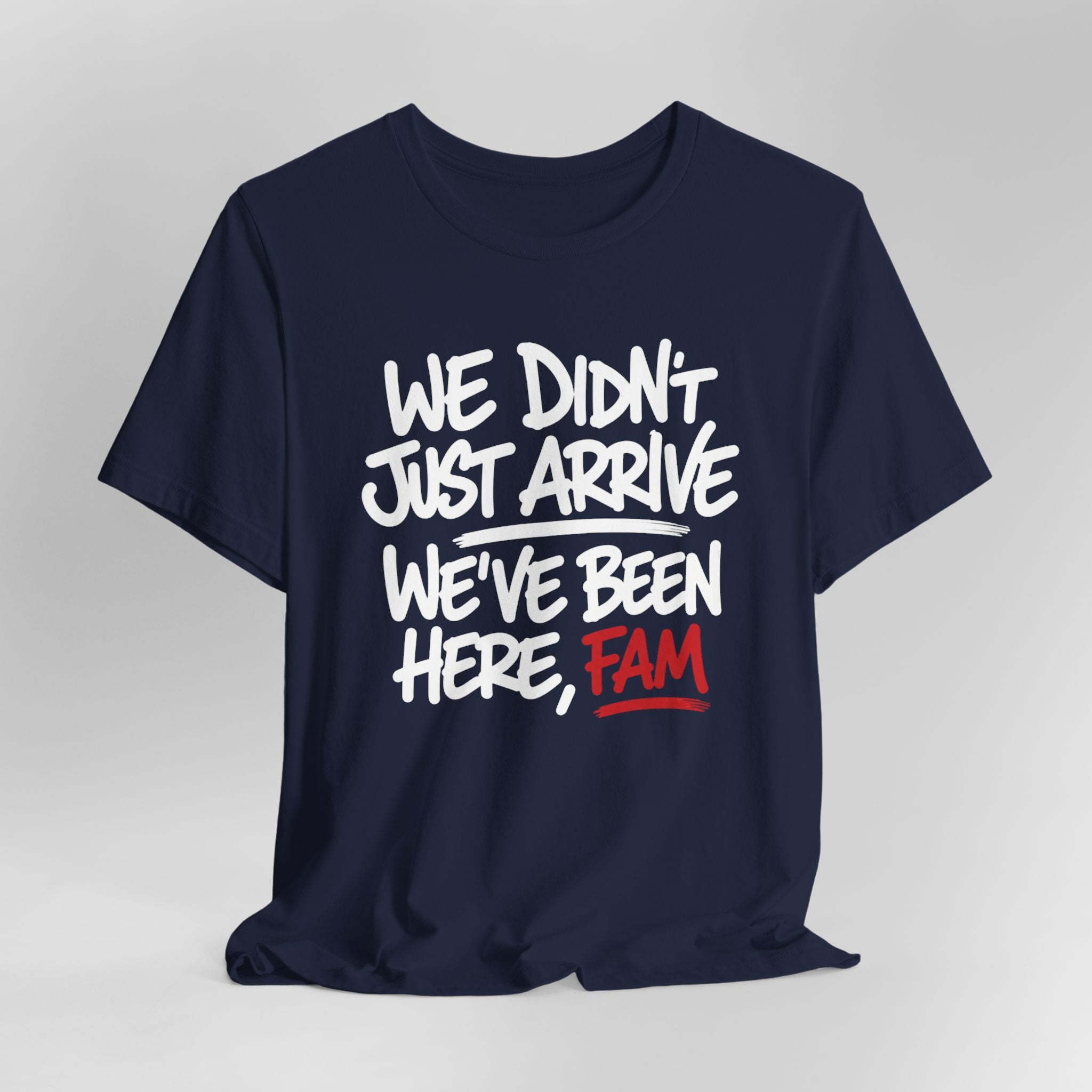 Been Here, Fam Tee