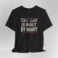 Black t-shirt with 'BRITAIN IS BUILT BY MANY' text on a gray background