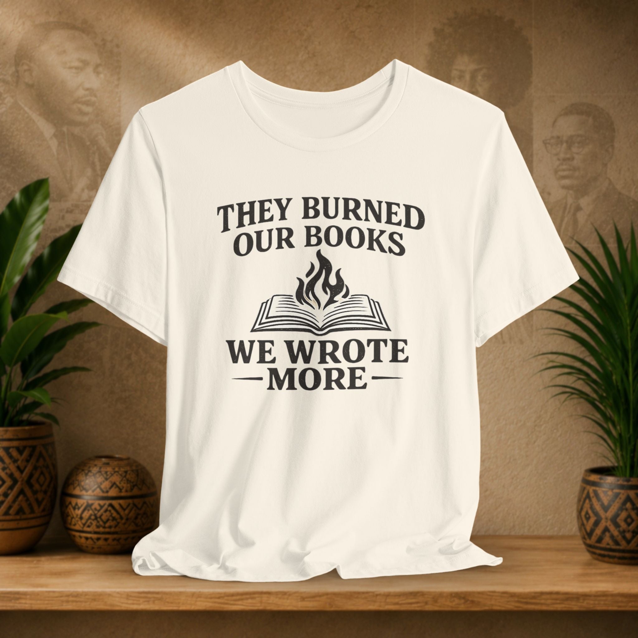 They Burned Our Books Tee