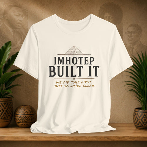 Imhotep Built It Tee