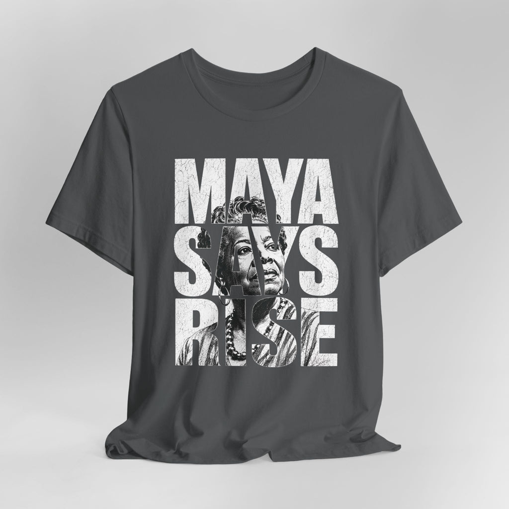 Gray t-shirt with 'Maya Says Rise' graphic design on a gray background