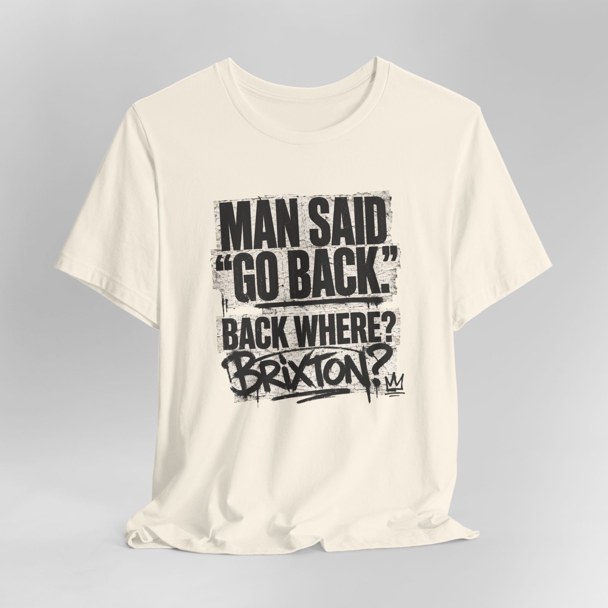 Where? Brixton? Tee