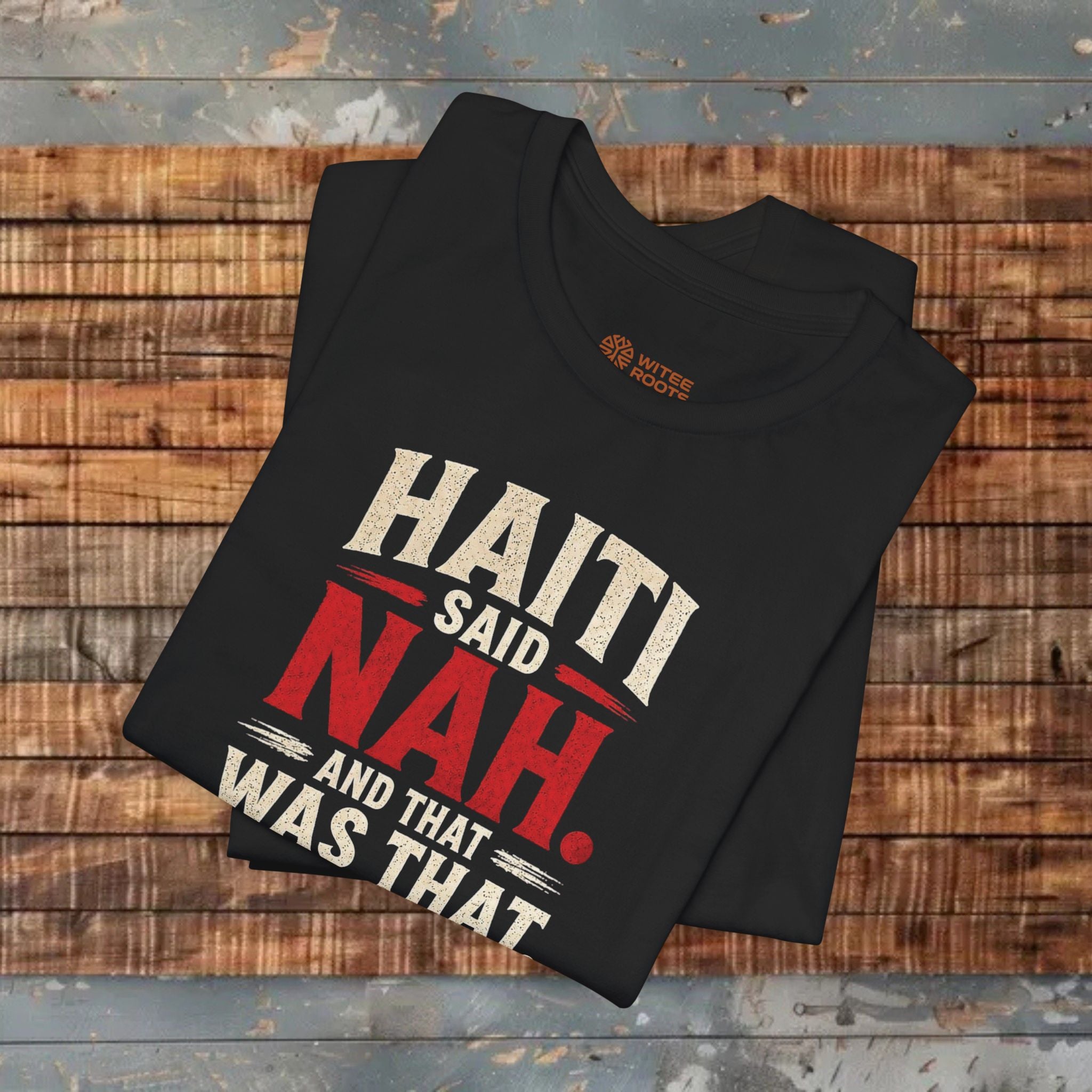 Haiti Said Nah Tee