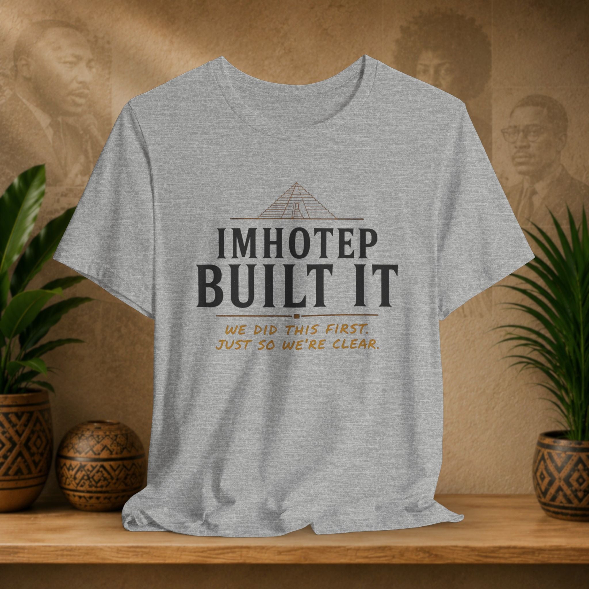 Imhotep Built It Tee
