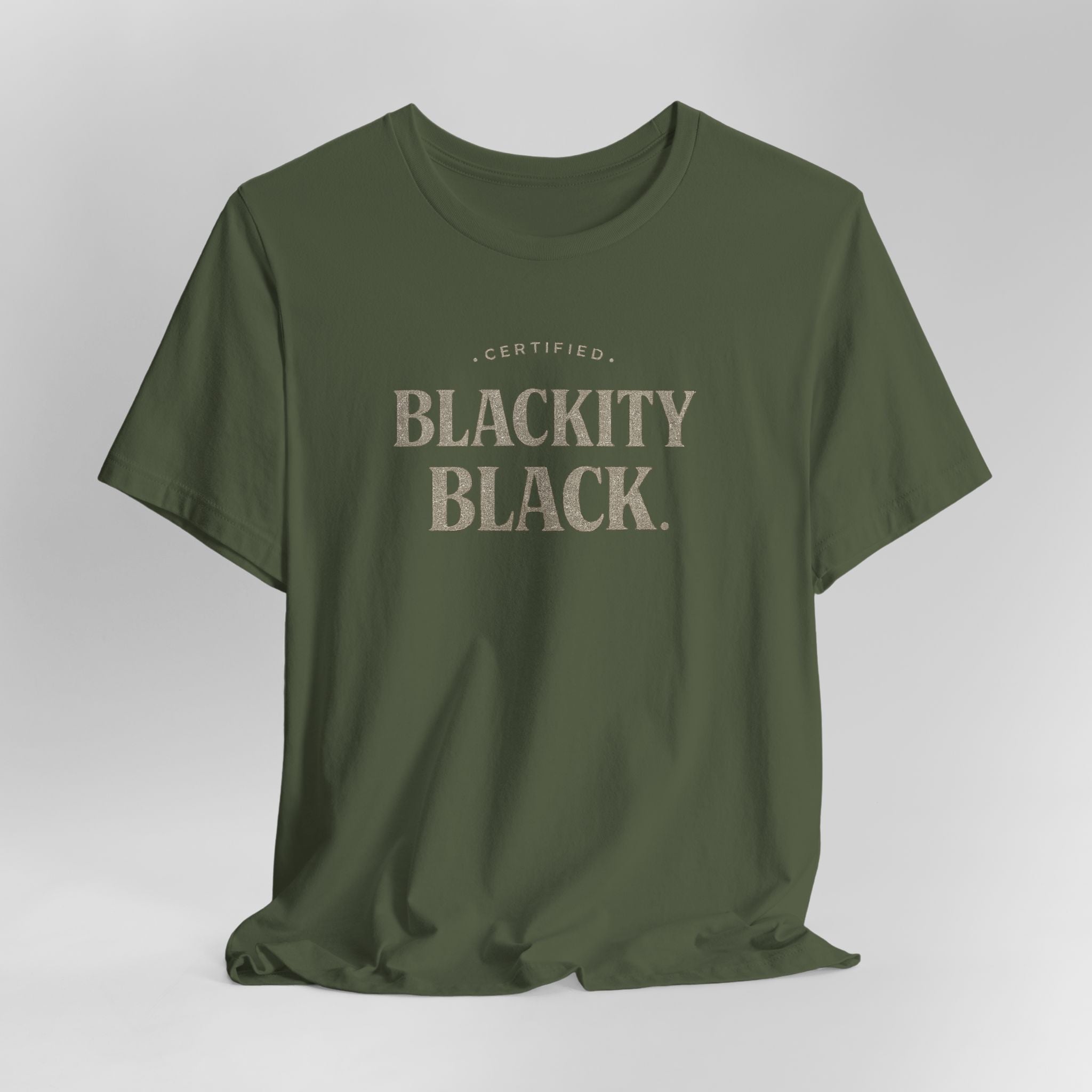 Green t-shirt with 'CERTIFIED BLACKITY BLACK' text on a white background