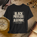 Black t-shirt with 'Black Privilege: Being the Blueprint' text on a vintage map background