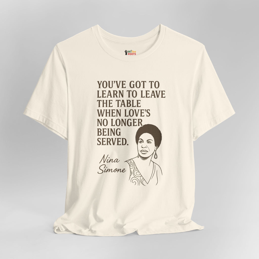 Beige t-shirt with Nina Simone quote on a gray background