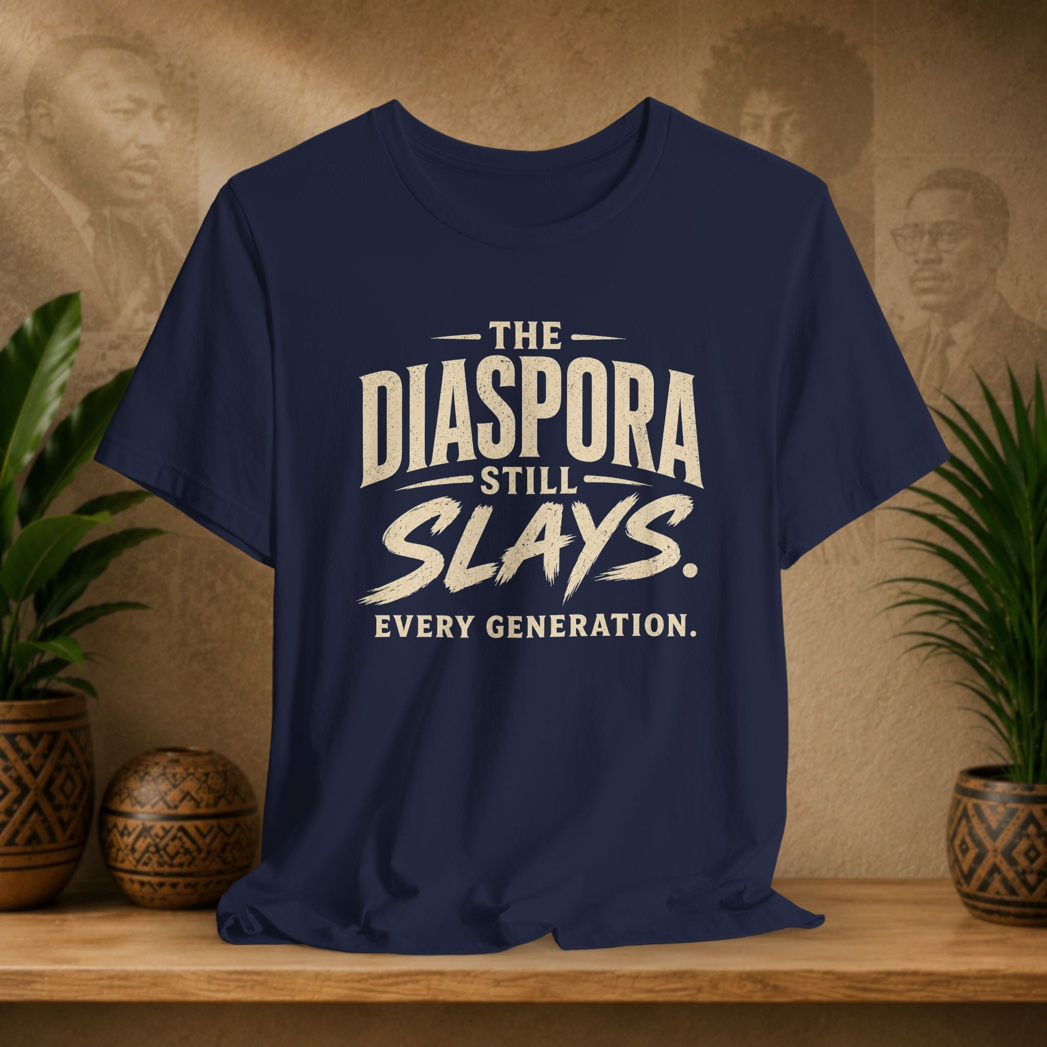 Navy blue t-shirt with 'The Diaspora Still Slays. Every Generation.
