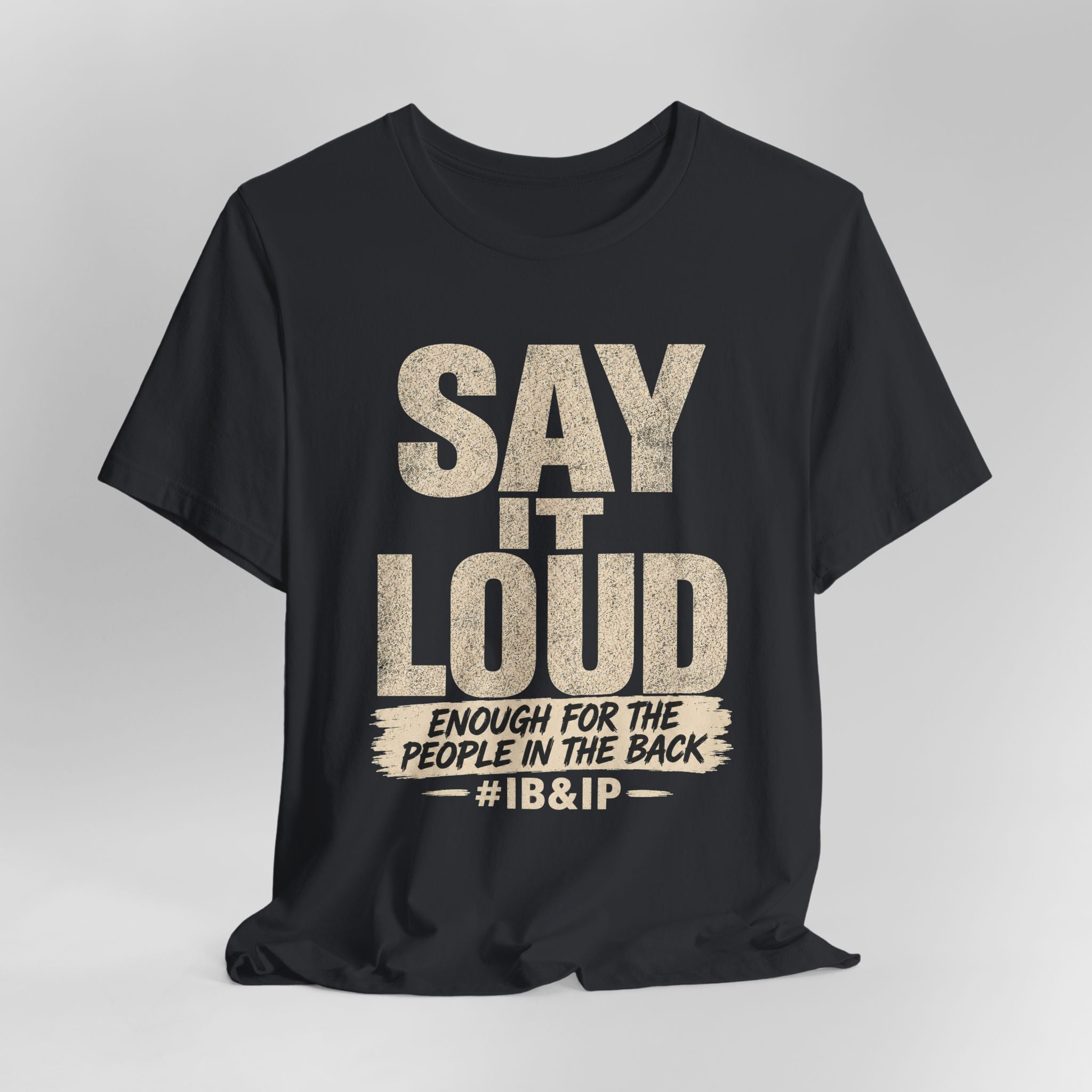 Say It Loud Tee