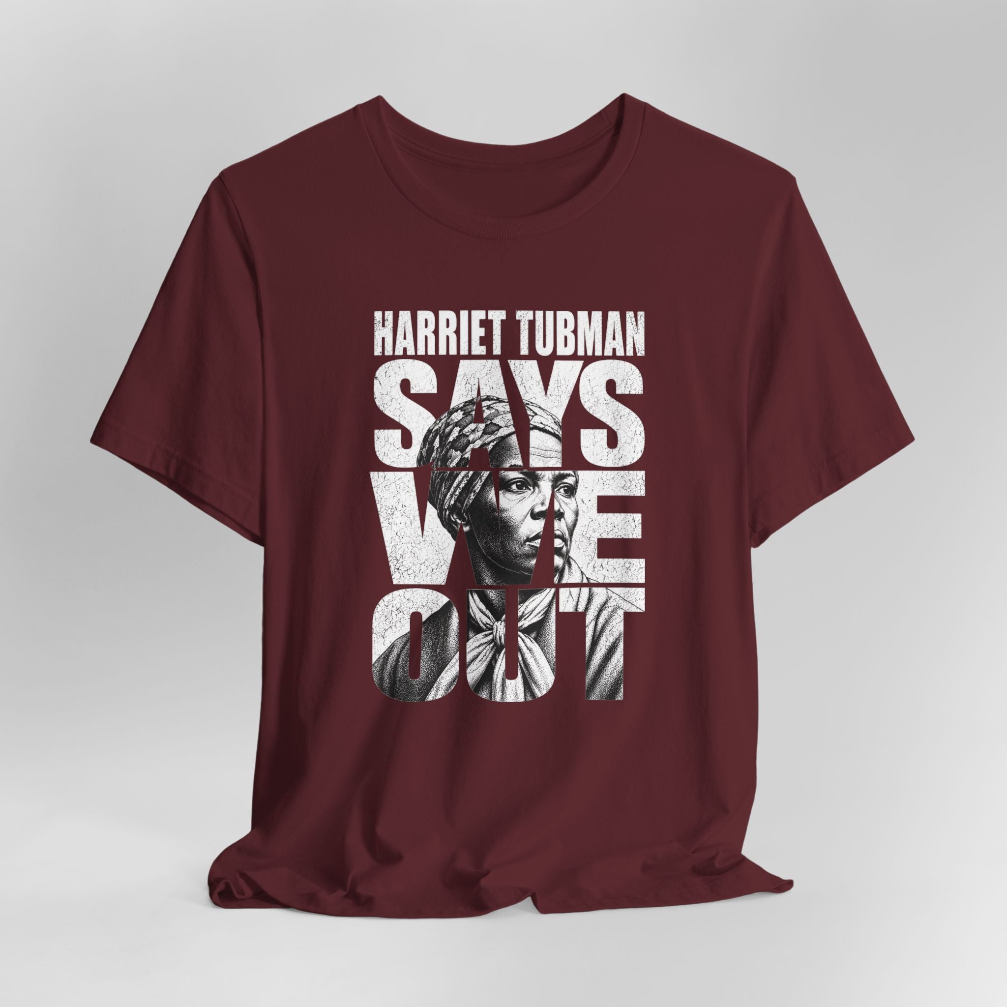 Harriet Tubman Says We Out Tee