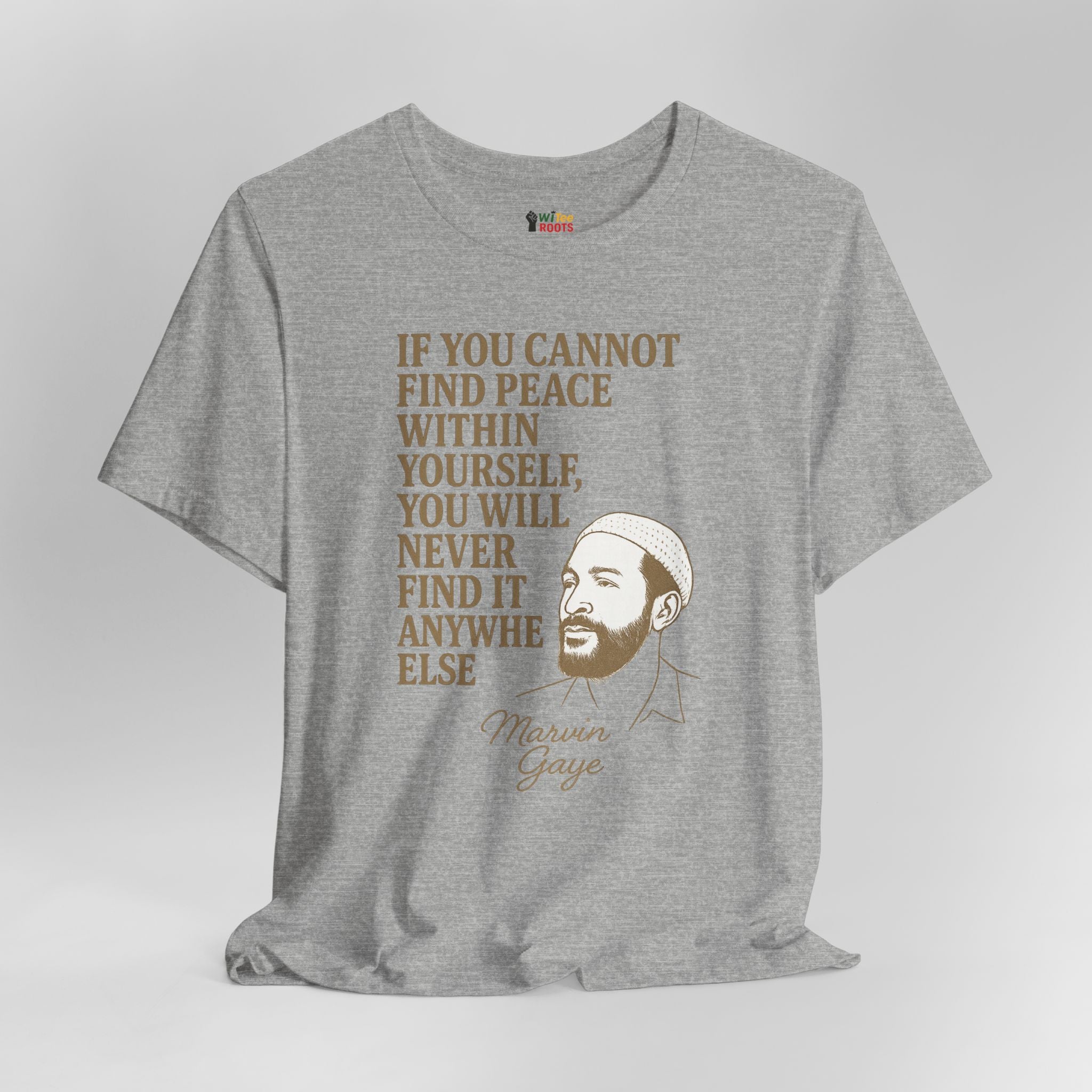 Gray t-shirt with a motivational quote and Marvin Gaye's face on a white background